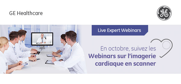 Live Expert Webinars - En octobre, suivez les Webinars sur l'imagerie cardiaque en scanner