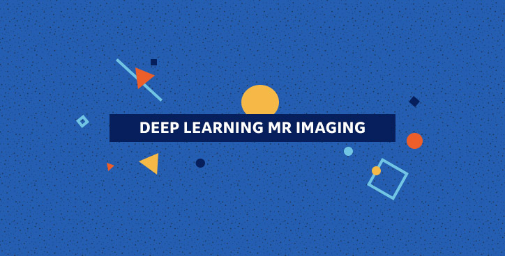 UNMISSABLE - Deep Learning MR Imaging